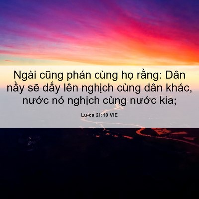 Picture 06 - Lu-ca 21:10 VIE - Ngài cũng phán cùng họ rằng: Dân nầy - Bible Verse Picture