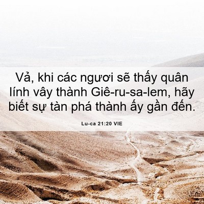 Picture 06 - Lu-ca 21:20 VIE - Vả, khi các ngươi sẽ thấy quân lính - Bible Verse Picture