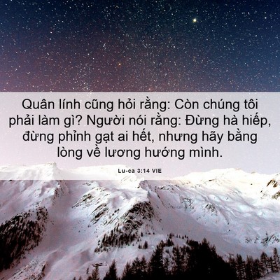 Picture 06 - Lu-ca 3:14 VIE - Quân lính cũng hỏi rằng: Còn chúng tôi - Bible Verse Picture