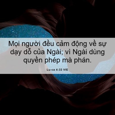 Picture 06 - Lu-ca 4:32 VIE - Mọi người đều cảm động về sự - Bible Verse Picture