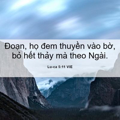 Picture 06 - Lu-ca 5:11 VIE - Đoạn, họ đem thuyền vào bờ, bỏ hết - Bible Verse Picture