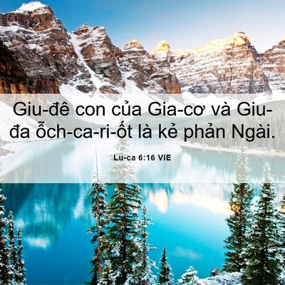 Picture 06 - Lu-ca 6:16 VIE - Giu-đê con của Gia-cơ và Giu-đa - Bible Verse Picture