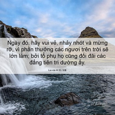Picture 06 - Lu-ca 6:23 VIE - Ngày đó, hãy vui vẻ, nhảy nhót và - Bible Verse Picture