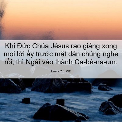 Picture 06 - Lu-ca 7:1 VIE - Khi Đức Chúa Jêsus rao giảng xong mọi - Bible Verse Picture