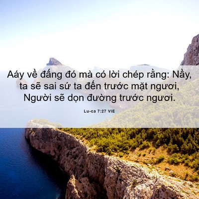 Picture 06 - Lu-ca 7:27 VIE - Aáy về đấng đó mà có lời chép - Bible Verse Picture