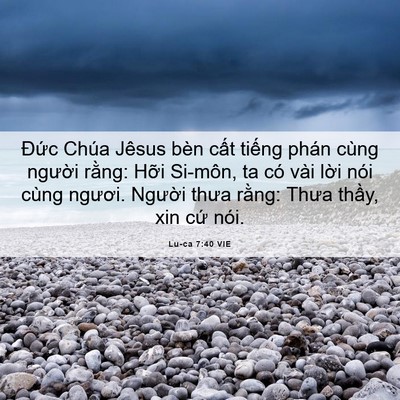 Picture 06 - Lu-ca 7:40 VIE - Đức Chúa Jêsus bèn cất tiếng phán - Bible Verse Picture