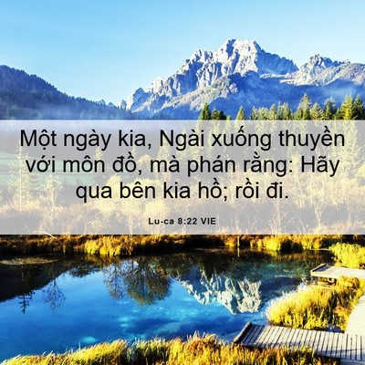 Picture 06 - Lu-ca 8:22 VIE - Một ngày kia, Ngài xuống thuyền với - Bible Verse Picture
