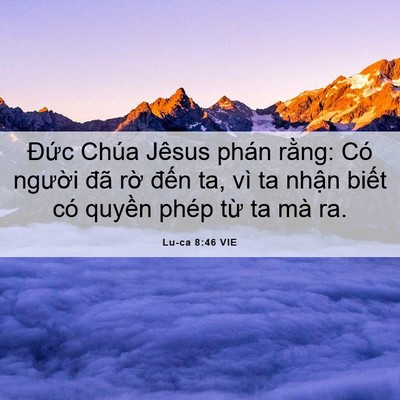 Picture 06 - Lu-ca 8:46 VIE - Đức Chúa Jêsus phán rằng: Có người - Bible Verse Picture