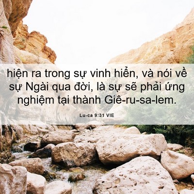 Picture 06 - Lu-ca 9:31 VIE - hiện ra trong sự vinh hiển, và nói về - Bible Verse Picture