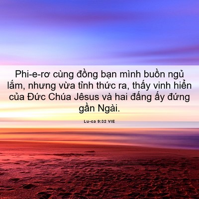 Picture 06 - Lu-ca 9:32 VIE - Phi-e-rơ cùng đồng bạn mình buồn ngủ - Bible Verse Picture