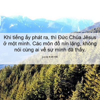 Picture 06 - Lu-ca 9:36 VIE - Khi tiếng ấy phát ra, thì Đức Chúa - Bible Verse Picture