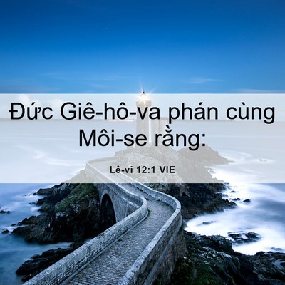Picture 06 - Lê-vi 12:1 VIE - Đức Giê-hô-va phán cùng Môi-se - Bible Verse Picture