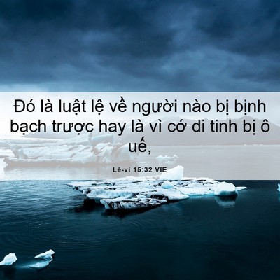 Picture 06 - Lê-vi 15:32 VIE - Đó là luật lệ về người nào bị - Bible Verse Picture