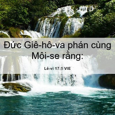 Picture 06 - Lê-vi 17:1 VIE - Đức Giê-hô-va phán cùng Môi-se - Bible Verse Picture