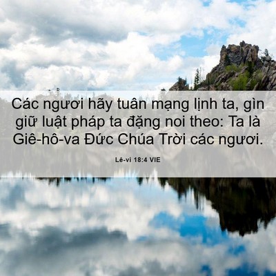 Picture 06 - Lê-vi 18:4 VIE - Các ngươi hãy tuân mạng lịnh ta, gìn - Bible Verse Picture