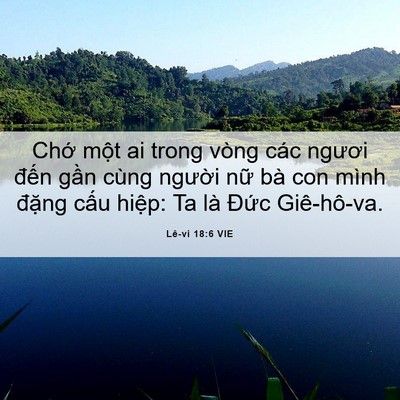 Picture 06 - Lê-vi 18:6 VIE - Chớ một ai trong vòng các ngươi đến - Bible Verse Picture