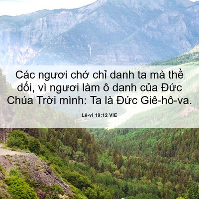 Picture 06 - Lê-vi 19:12 VIE - Các ngươi chớ chỉ danh ta mà thề dối, - Bible Verse Picture