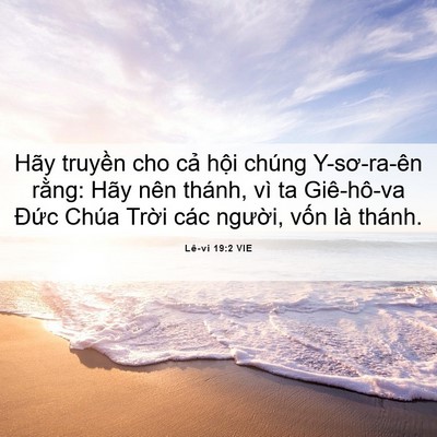 Picture 06 - Lê-vi 19:2 VIE - Hãy truyền cho cả hội chúng Y-sơ-ra-ên - Bible Verse Picture