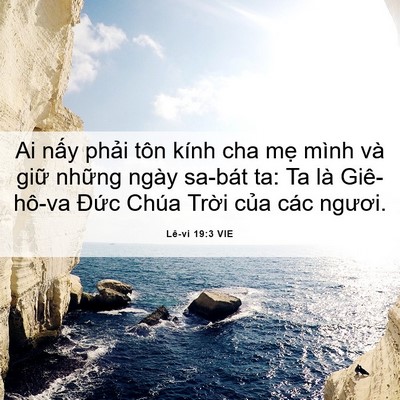 Picture 06 - Lê-vi 19:3 VIE - Ai nấy phải tôn kính cha mẹ mình và - Bible Verse Picture