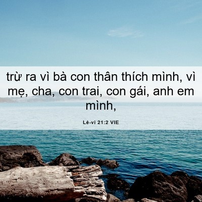 Picture 06 - Lê-vi 21:2 VIE - trừ ra vì bà con thân thích mình, vì - Bible Verse Picture