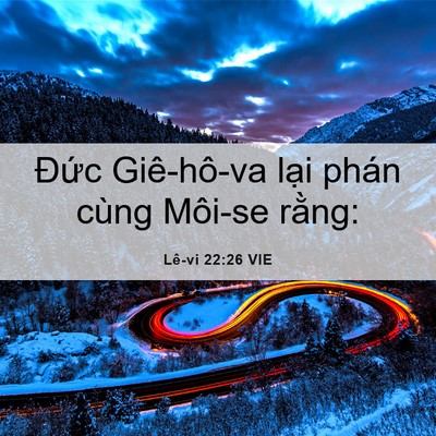 Picture 06 - Lê-vi 22:26 VIE - Đức Giê-hô-va lại phán cùng Môi-se - Bible Verse Picture
