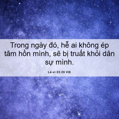 Picture 06 - Lê-vi 23:29 VIE - Trong ngày đó, hễ ai không ép tâm hồn - Bible Verse Picture