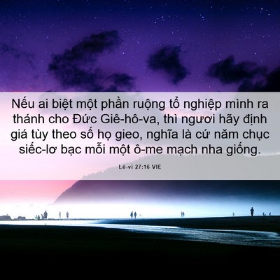 Picture 06 - Lê-vi 27:16 VIE - Nếu ai biệt một phần ruộng tổ - Bible Verse Picture