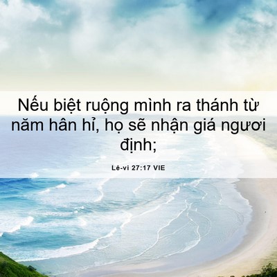 Picture 06 - Lê-vi 27:17 VIE - Nếu biệt ruộng mình ra thánh từ năm - Bible Verse Picture