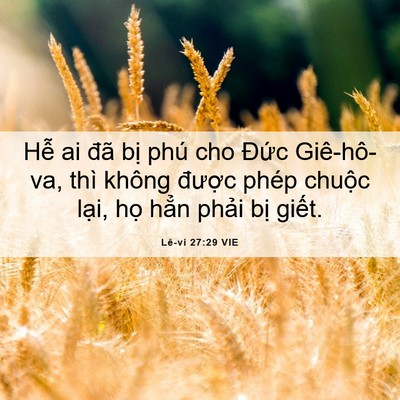 Picture 06 - Lê-vi 27:29 VIE - Hễ ai đã bị phú cho Đức Giê-hô-va, - Bible Verse Picture