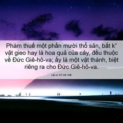 Picture 06 - Lê-vi 27:30 VIE - Phàm thuế một phần mười thổ sản, - Bible Verse Picture