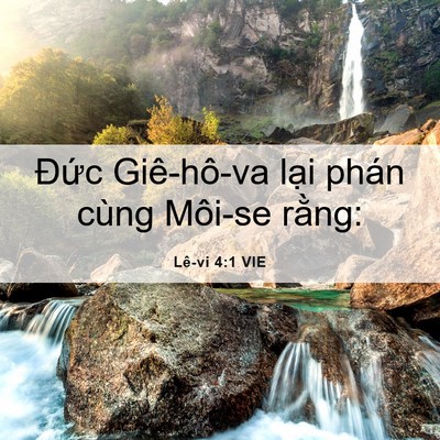 Picture 06 - Lê-vi 4:1 VIE - Đức Giê-hô-va lại phán cùng Môi-se - Bible Verse Picture