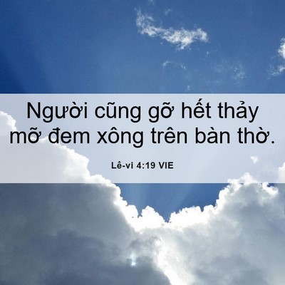 Picture 06 - Lê-vi 4:19 VIE - Người cũng gỡ hết thảy mỡ đem xông - Bible Verse Picture
