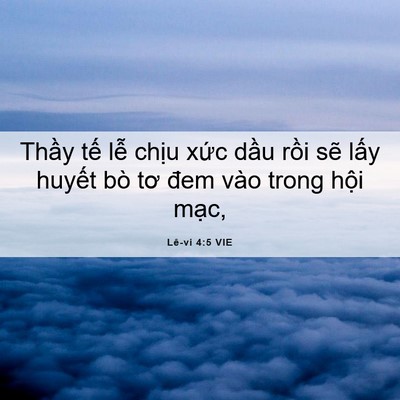 Picture 06 - Lê-vi 4:5 VIE - Thầy tế lễ chịu xức dầu rồi sẽ - Bible Verse Picture