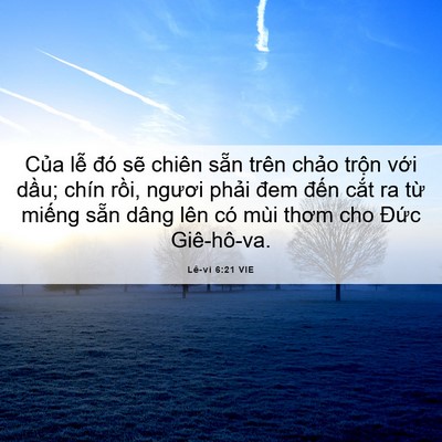 Picture 06 - Lê-vi 6:21 VIE - Của lễ đó sẽ chiên sẵn trên chảo - Bible Verse Picture