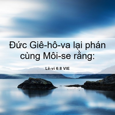 Picture 06 - Lê-vi 6:8 VIE - Đức Giê-hô-va lại phán cùng Môi-se - Bible Verse Picture