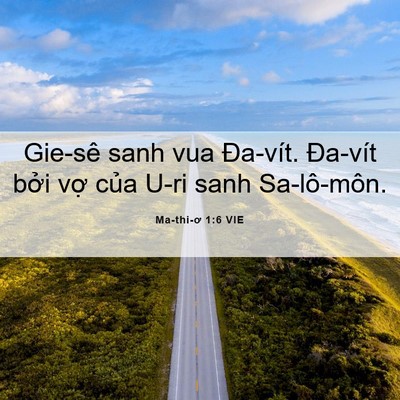 Picture 06 - Ma-thi-ơ 1:6 VIE - Gie-sê sanh vua Đa-vít. Đa-vít bởi vợ - Bible Verse Picture