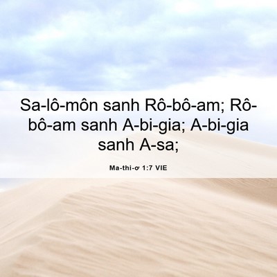 Picture 06 - Ma-thi-ơ 1:7 VIE - Sa-lô-môn sanh Rô-bô-am; Rô-bô-am sanh - Bible Verse Picture