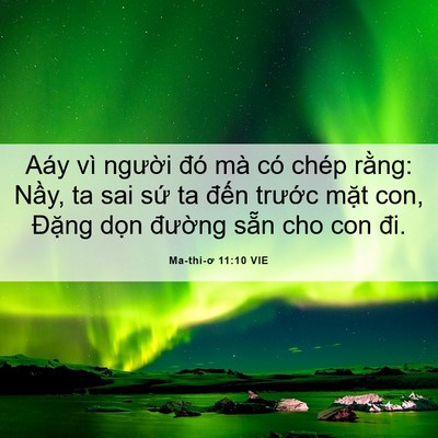 Picture 06 - Ma-thi-ơ 11:10 VIE - Aáy vì người đó mà có chép rằng: - Bible Verse Picture