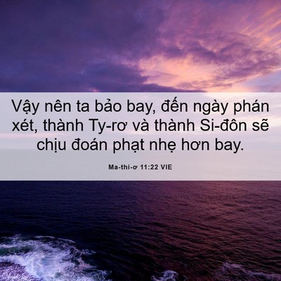 Picture 06 - Ma-thi-ơ 11:22 VIE - Vậy nên ta bảo bay, đến ngày phán xét, - Bible Verse Picture