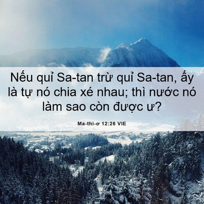 Picture 06 - Ma-thi-ơ 12:26 VIE - Nếu quỉ Sa-tan trừ quỉ Sa-tan, ấy là - Bible Verse Picture
