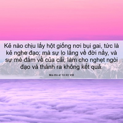 Picture 06 - Ma-thi-ơ 13:22 VIE - Kẻ nào chịu lấy hột giống nơi bụi - Bible Verse Picture