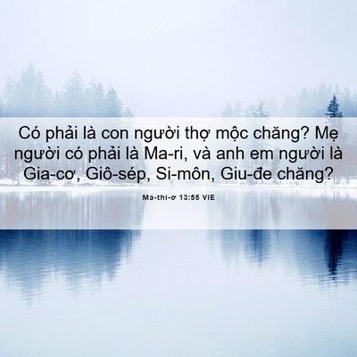 Picture 06 - Ma-thi-ơ 13:55 VIE - Có phải là con người thợ mộc chăng? - Bible Verse Picture