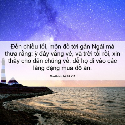 Picture 06 - Ma-thi-ơ 14:15 VIE - Đến chiều tối, môn đồ tới gần - Bible Verse Picture