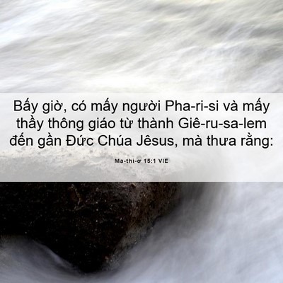 Picture 06 - Ma-thi-ơ 15:1 VIE - Bấy giờ, có mấy người Pha-ri-si và - Bible Verse Picture