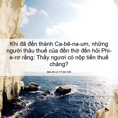 Picture 06 - Ma-thi-ơ 17:24 VIE - Khi đã đến thành Ca-bê-na-um, những - Bible Verse Picture