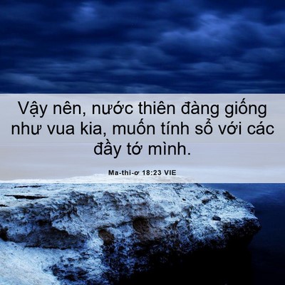 Picture 06 - Ma-thi-ơ 18:23 VIE - Vậy nên, nước thiên đàng giống như - Bible Verse Picture