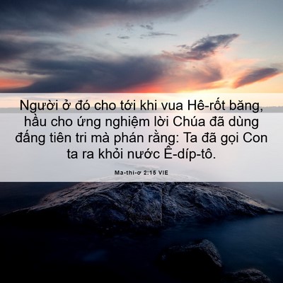 Picture 06 - Ma-thi-ơ 2:15 VIE - Người ở đó cho tới khi vua Hê-rốt - Bible Verse Picture