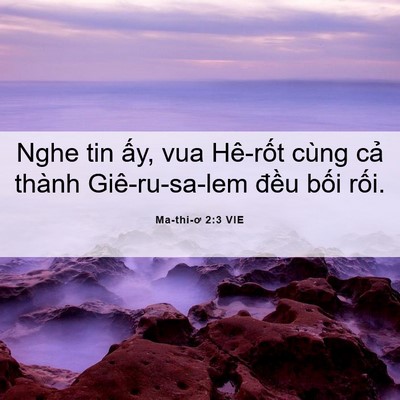Picture 06 - Ma-thi-ơ 2:3 VIE - Nghe tin ấy, vua Hê-rốt cùng cả thành - Bible Verse Picture