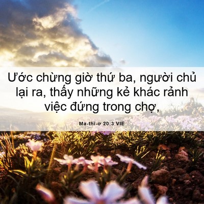 Picture 06 - Ma-thi-ơ 20:3 VIE - Ước chừng giờ thứ ba, người chủ - Bible Verse Picture