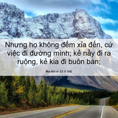 Picture 06 - Ma-thi-ơ 22:5 VIE - Nhưng họ không đếm xỉa đến, cứ - Bible Verse Picture